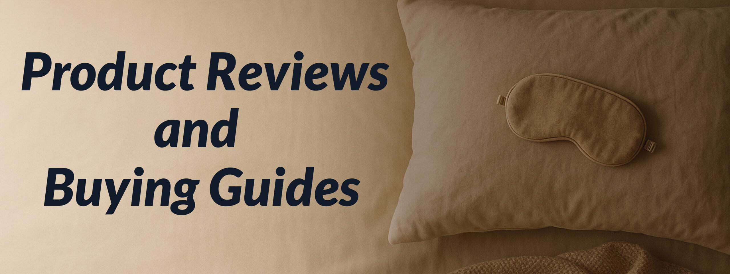 Flat lay of sleep essentials including an eye mask and blanket — representing product reviews and buying guides.